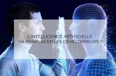 L’Intelligence Artificielle va remplacer les Développeurs ?