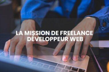 La mission de freelance développeur web