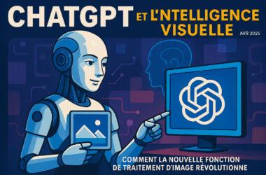 ChatGPT et l’Intelligence Visuelle : Comment la Nouvelle Fonction de Traitement d’Image Révolutionne Avril 2025