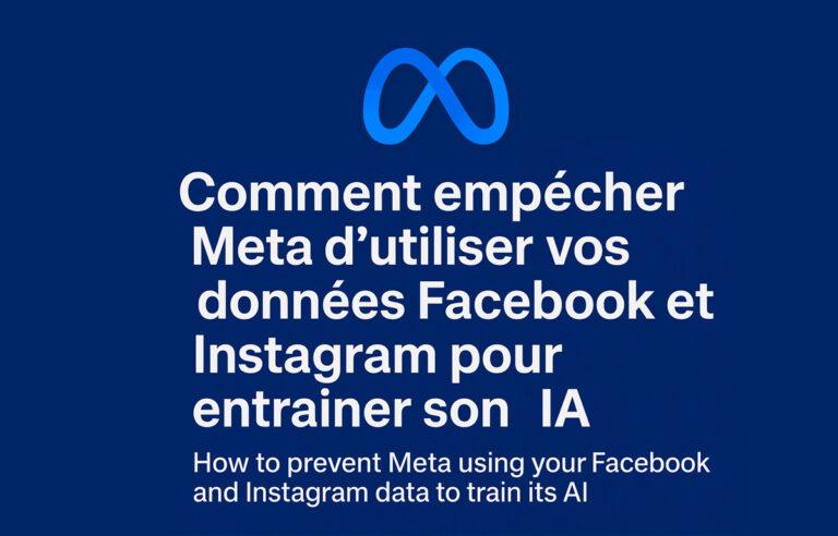 Comment empêcher Meta d’utiliser vos données Facebook et Instagram pour entraîner son IA