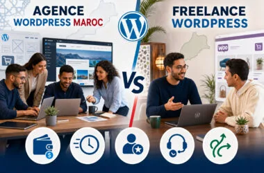 Agence WordPress Maroc ou freelance : que choisir pour votre projet ?